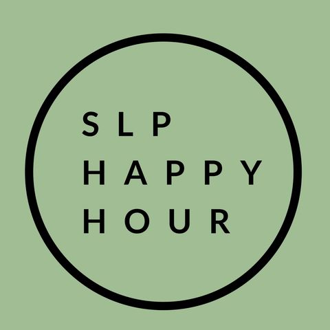 Ep. 1:  Welcome to SLP Happy Hour!