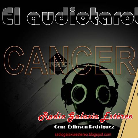 CANCER El Audiotarot en RADIO GALAXIA