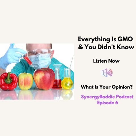 Everything Is GMO & You Didn't Know