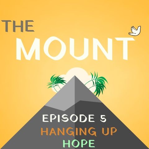 Hanging Up Hope: Episode 5