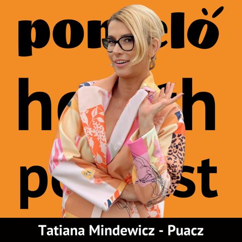 Jak wprowadzić zmianę w życiu - Tatiana Mindewicz-Puacz | Odcinek 22