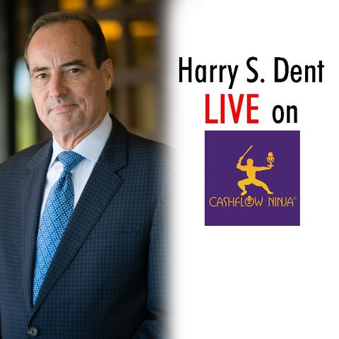 Harry S. Dent on the Cashflow Ninja Podcast || 10/21/19