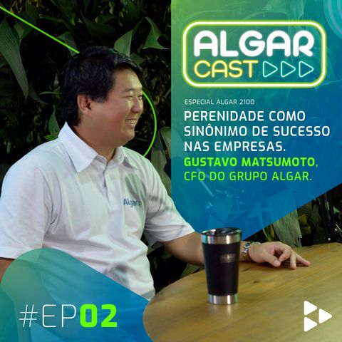 EP02 - Perenidade Empresarial com Gustavo Matsumoto