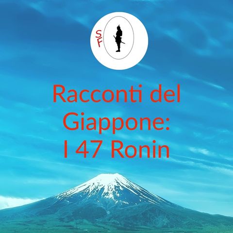 Episodio 1 - Racconti del Giappone: I 47 Ronin