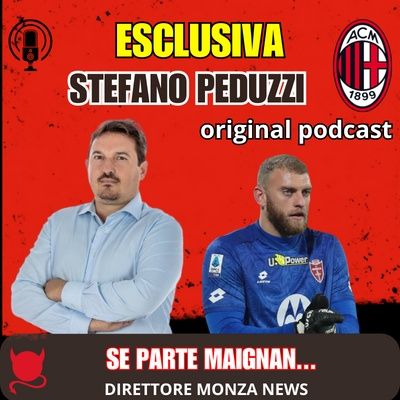 ESCLUSIVA Monza-Milan, Stefano Peduzzi: "Di Gregorio obiettivo primario se parte Maignan"