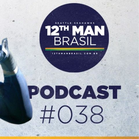 12th Man Brasil Podcast 038 – Seahawks vs Packers Semana 11 2018