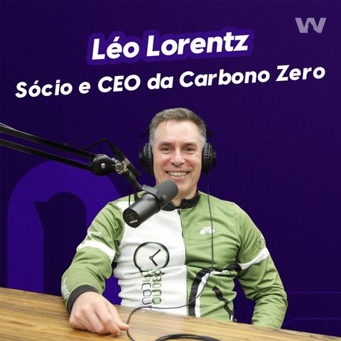 Léo Lorentz I Sócio e CEO da Carbono Zero I Wolffcast Night #46