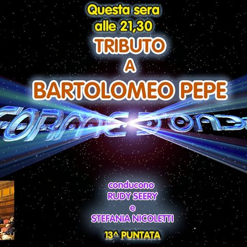 Forme d'Onda - Tributo a Bartolomeo Pepe - 13^ puntata (13/01/2022)