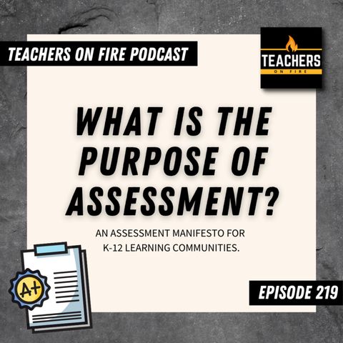 219 - What is the PURPOSE of ASSESSMENT?
