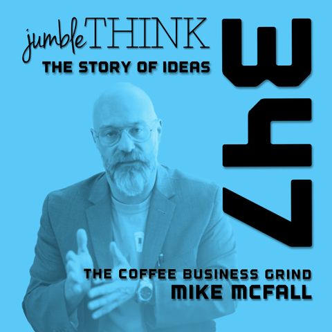 The Coffee Business Grind with Michael McFall