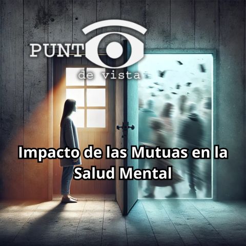 Punto de Vista Agorafobia y Salud Mental – La Historia de Ángeles Amat