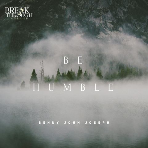 Be Humble - Jan 10, 2022