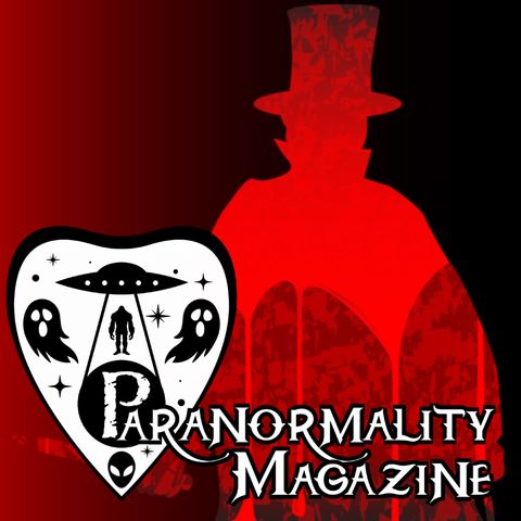 “TRACING THE DARK SECRETS OF WHITECHAPEL” and 3 More Fortean Stories! #ParanormalityMag