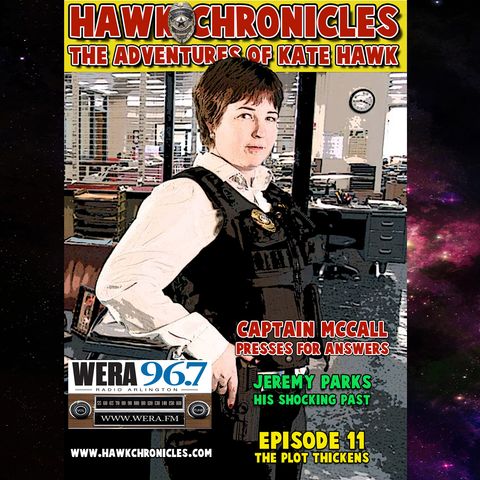 Episode 11 Hawk Chronicles "The Plot Thickens"