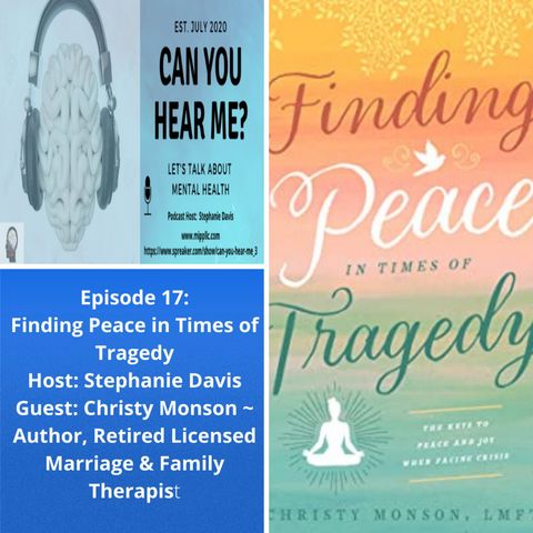 CYHM Episode 17 Finding Peace in Times of Tragedy (Original Broadcast 10/26/2020)