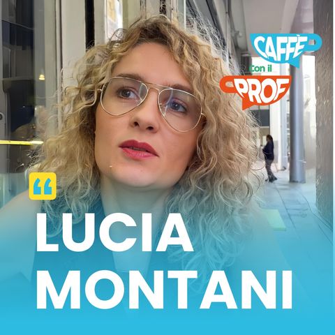 Lucia Montani- Caffè con il Prof- 14