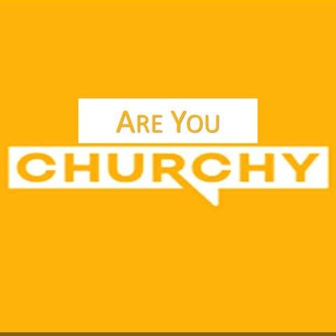 The Righteous Rebels Podcast (8.21.23) - Are you Churchy?