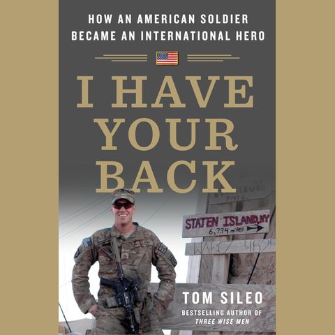 Tom Sileo New book -  I Have Your Back: How an American Soldier Became an International Hero