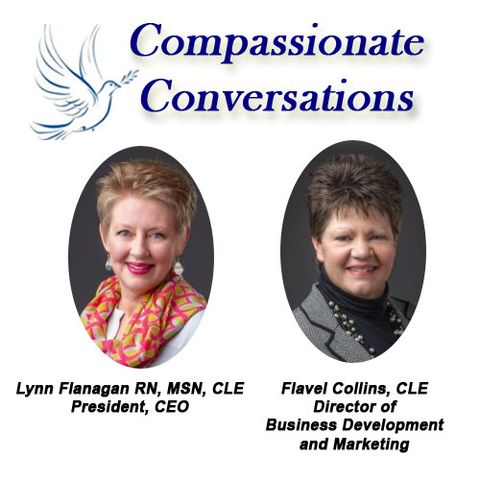 EP #2 Compassionate Conversations Hosted By Lynn Flanagan, RN, MSN, CLE and Flavel Collins, CLE