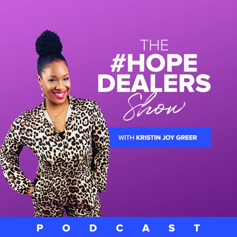 1. Welcome to The #HopeDealers Show with Kristin Greer