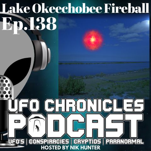 Ep.138 Lake Okeechobee Fireball