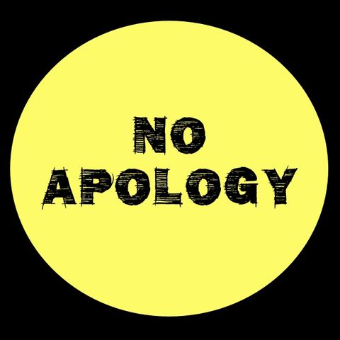 Apologize for what!!!!!! WHAT DID I DO WRONG!!!!!!