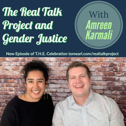 The Real Talk Project and Gender Justice With Amreen Karmali