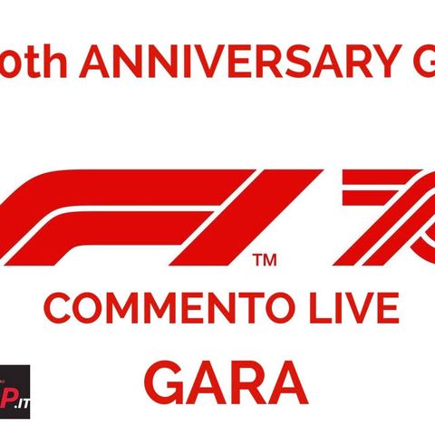 F1 | 70TH Anniversary GP - Commento Live Gara