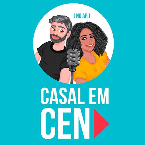 Teaser - Casal em Cena | Podcast