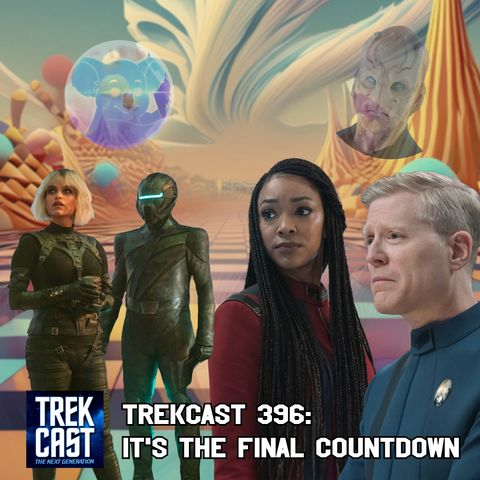 Trekcast 396: It's The Final Countdown