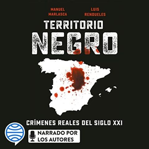Territorio negro: Crímenes reales del siglo XXI- AUDIOLIBRO