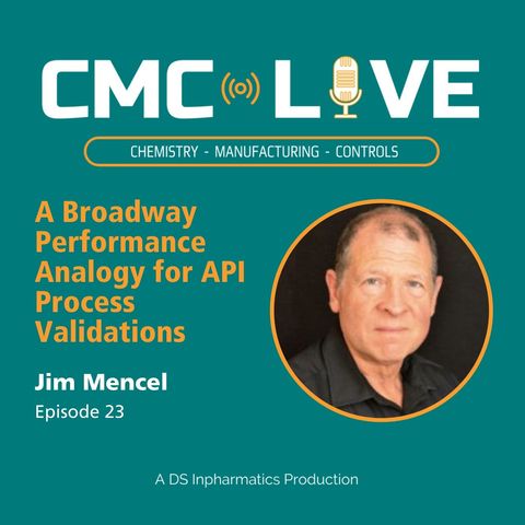 023 - A Broadway Performance Analogy for API Process Validations with Jim Mencel