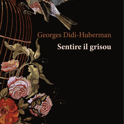 Francesco Fogliotti "Sentire il grisou" Georges Didi-Huberman