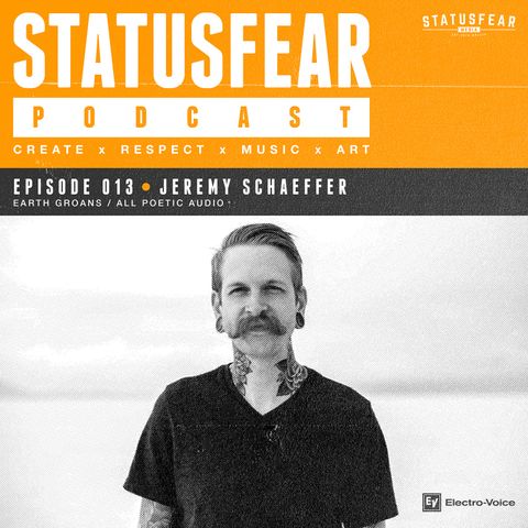 Episode 013 - Jeremy Schaeffer - Earth Groans
