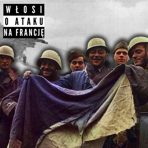 Jak włoscy żołnierze opisywali  Francję w 1940 r.?