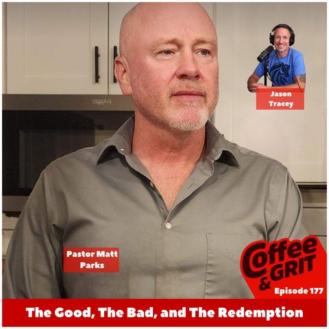 The Good, The Bad, and The Redemption w/ Matt Parks