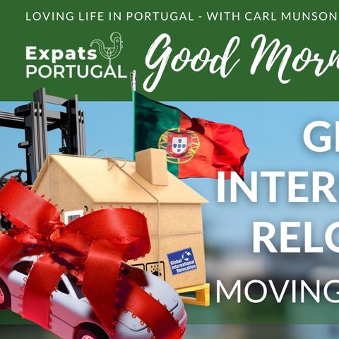Moving to Portugal with Global International Relocation - All you need to know...