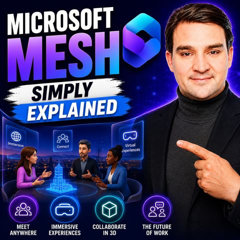Microsoft Mesh - Simply Explained