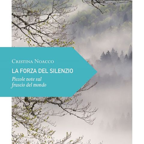 Cristina Noacco "La forza del silenzio"