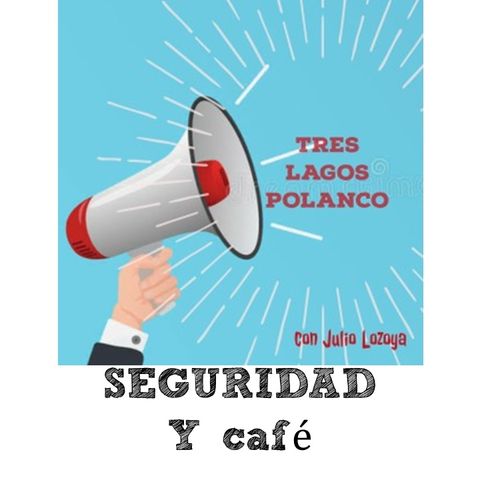 DIÁLOGOS POR LA SEGURIDAD y Café Programa #4