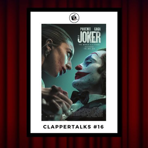 ClapperTalks #16 - Joker Folie à Doodoo