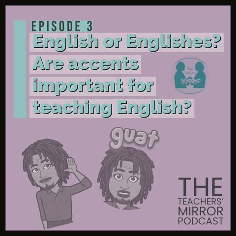 English or Englishes? Are accents important for teaching English