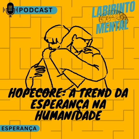 Hopecore: A Trend da Esperança na Humanidade