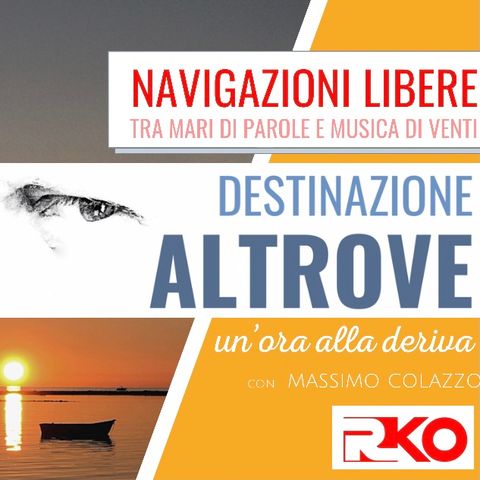 DESTINAZIONE ALTROVE #12 - un’ora alla deriva con Massimo Colazzo - 02/06/21