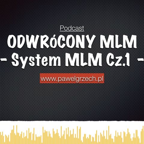 Odwrócony MLM & System MLM Cz.1