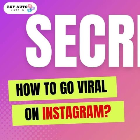 How to Go Viral on Instagram 10 Strategies