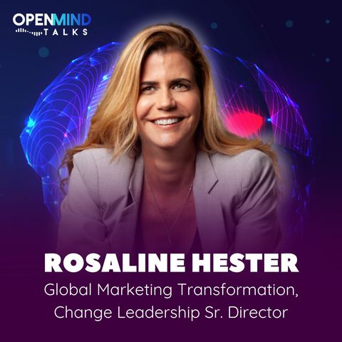 ROSALINE HESTER | OpenMindTalks #48