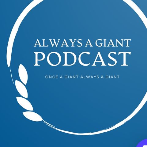 episode #3 of the Always a Giant Podcast with special guest Bruce Johnson (in loving memory of Richie Lowen)