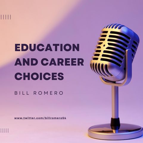 Bill Romero's Education and Career Choices: a Scholar's Journey
