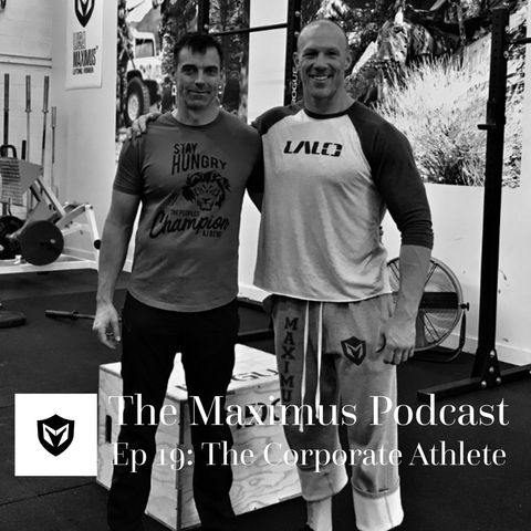 The Maximus podcast Ep 19 - The Corporate Athlete